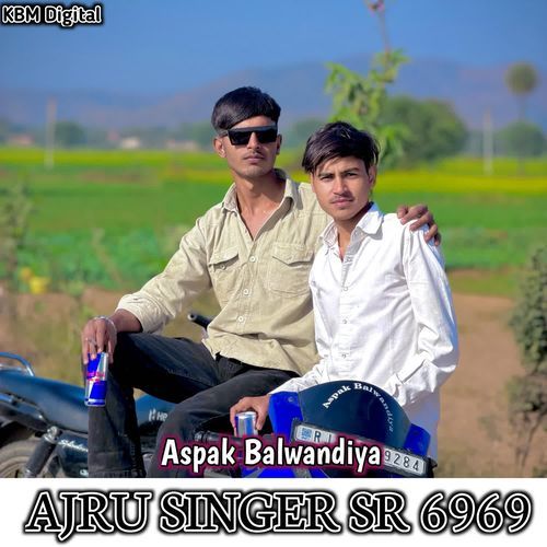 AJRU SINGER SR 6969 ASPAK BALWANDIYA MP3 Download