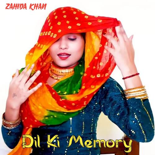 Dil Ki Memory Zahida khan MP3 Download