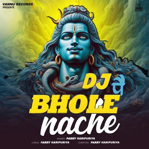 Dj Pe Bhole Nache Parry Haripuriya MP3 Download
