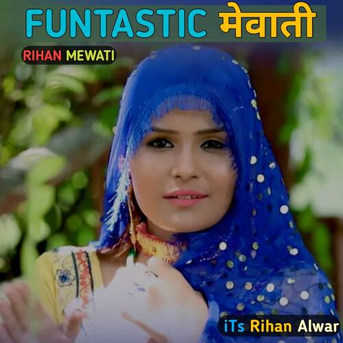 Fantastic Mewati Rihan Mewati MP3 Download