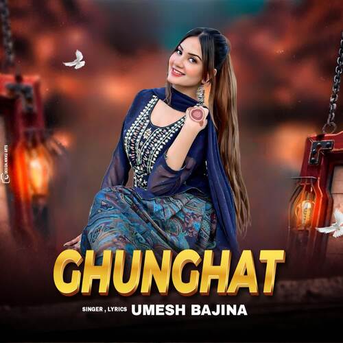 Ghunghat Umesh Bajina MP3 Download