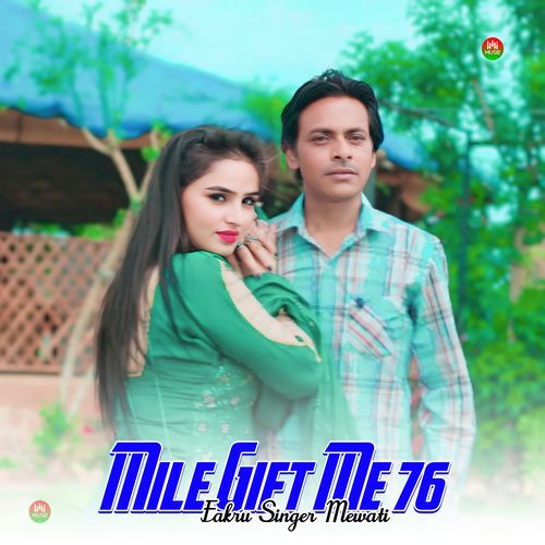 Mile Gift Me 76 Fakru Singer Mewati MP3 Download
