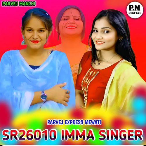 SR26010 IMMA SINGER Parvej Express Mewati MP3 Download