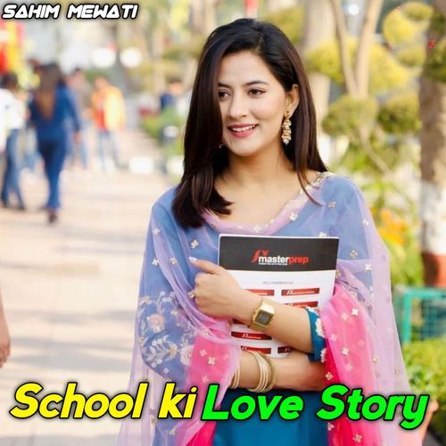 School Ki Love Story Sahim Mewati MP3 Download