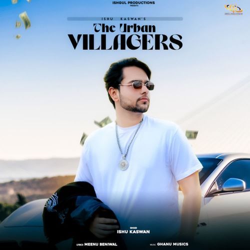 The Urban Villagers Ishu Kaswan MP3 Download