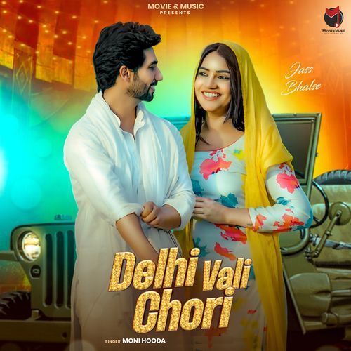 Delhi Vali Chori Moni Hooda MP3 Download