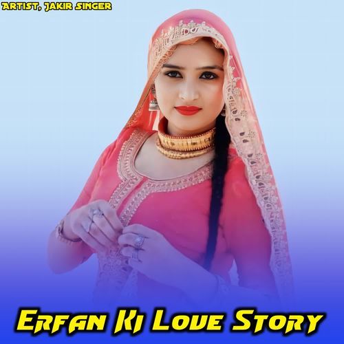 Erfan Ki Love Story Jakir Singer MP3 Download