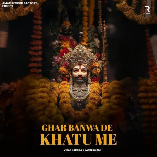 Ghar Banwa De Khatu Me Vikas Karora MP3 Download
