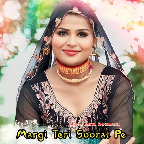 Margi Teri Soorat Pe Muffa Sayar Mohanpar MP3 Download