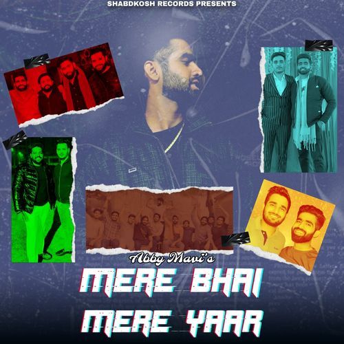 Mere Bhai Mere Yaar Abby Mavi MP3 Download