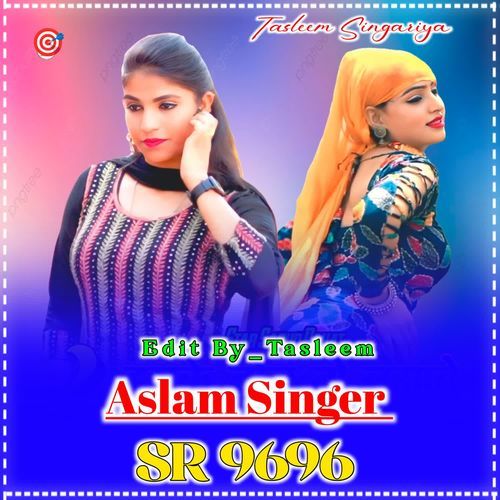 Aslam Singer Sr 9696 Tasleem Singariya MP3 Download