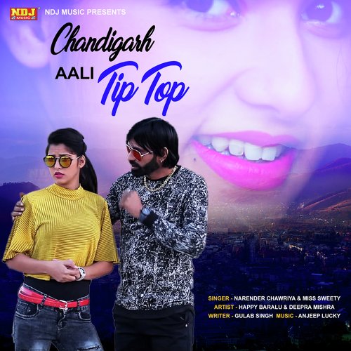 Chandigarh Aali Tip Top Miss Sweety MP3 Download