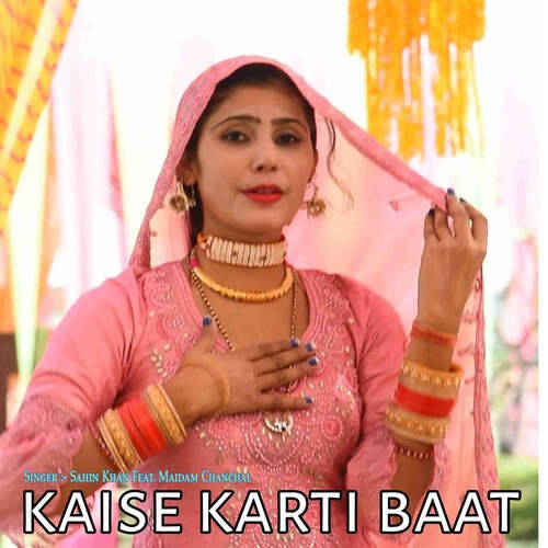 Kaise Karti Baat Maidam Chanchal MP3 Download