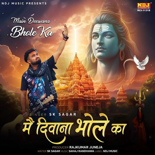 Main Deewana Bhole Ka SK Sagar MP3 Download
