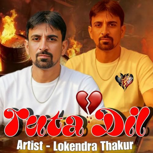 Tuta Dil Lokendra Thakur MP3 Download