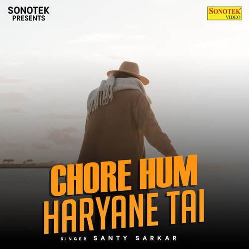 Chore Hum Haryane Tai Santy Sarkar MP3 Download