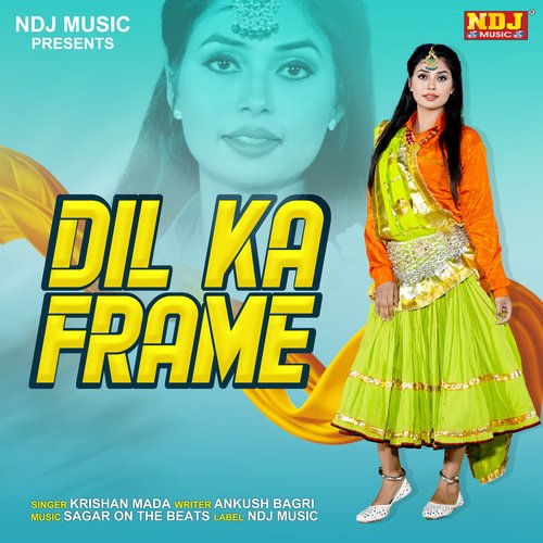 Dil Ka Frame Krishan Mada MP3 Download