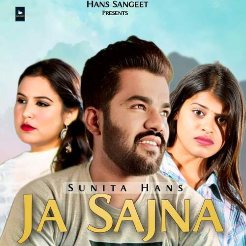 Ja Sajna SUNITA HANS MP3 Download