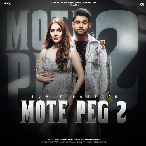 Mote Peg 2 (feat. Alankrita Sahai) Sumit Parta MP3 Download