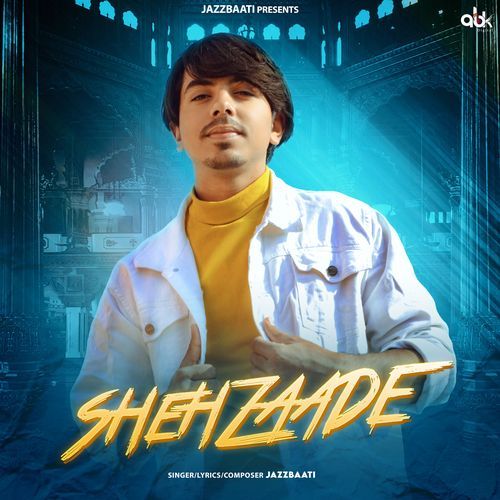 Shehzaade Jazzbaati MP3 Download