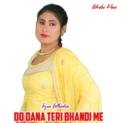 Do Dana Teri Bhandi Me Irfan Gothadiya MP3 Download