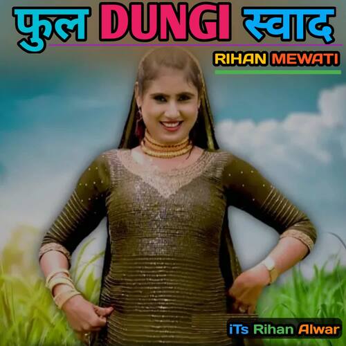 Full Dungi Swad Rihan Mewati MP3 Download