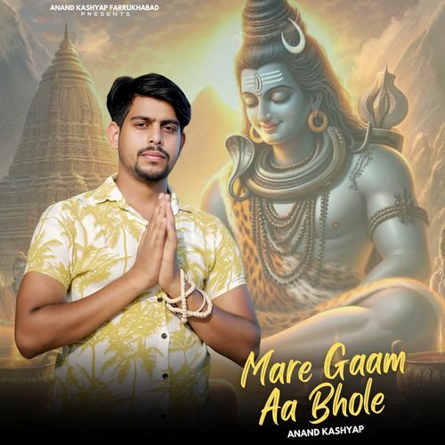 Mare Gaam Aa Bhole Anand Kashyap Farrukhabad MP3 Download