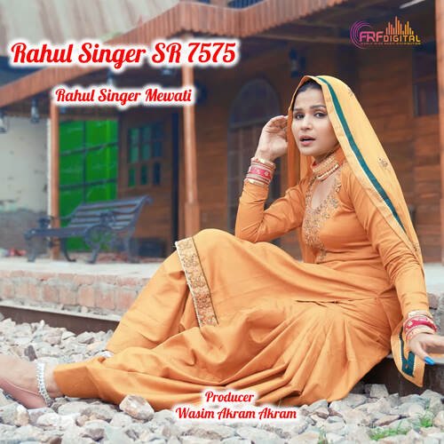 Rahul Singer SR 7575 Rahul Singer Mewati MP3 Download