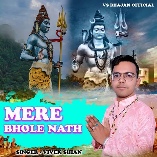 Mere Bhole Nath Vivek Sihan MP3 Download