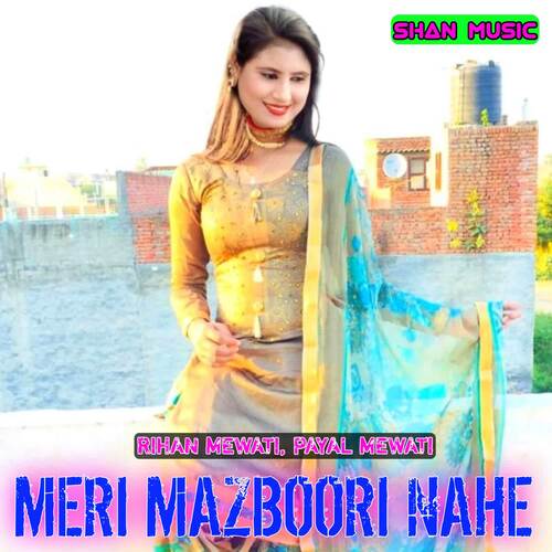 Meri Mazboori Nahe Payal Mewati MP3 Download