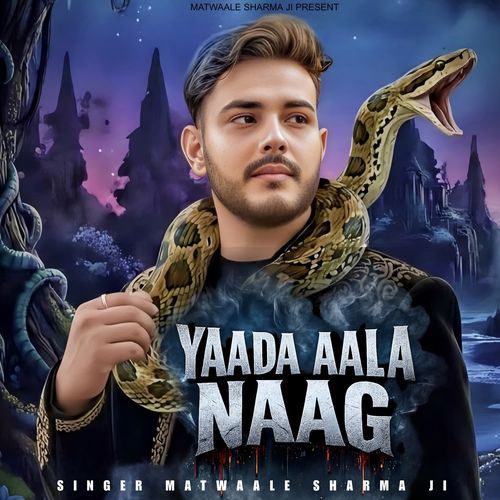 Yaada Aala Naag Matwaale Sharma Ji MP3 Download