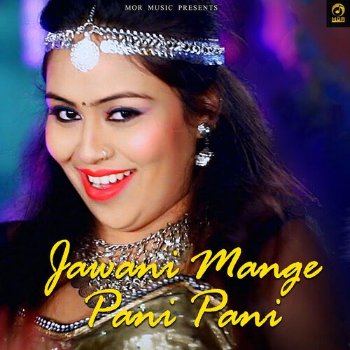 Jawani Mange Pani Pani Ruchika Jangid MP3 Download