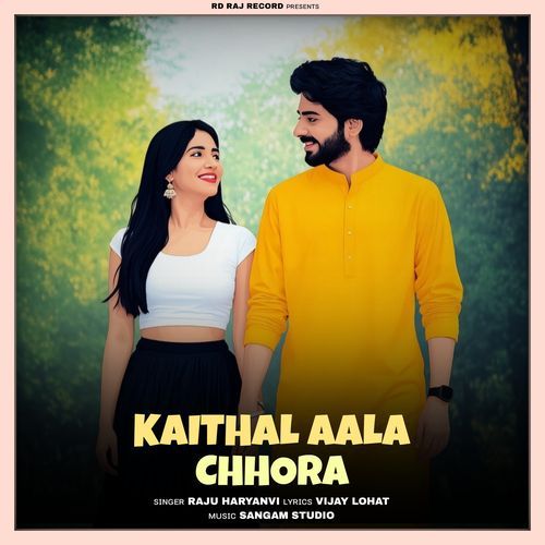 Kaithal Aala Chhora Raju Haryanvi MP3 Download