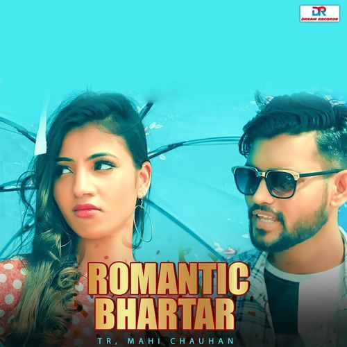 Romantic Bhartar Mahi Chauhan MP3 Download