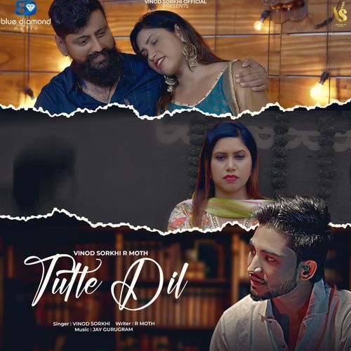 Tutte Dil Vinod Sorkhi MP3 Download