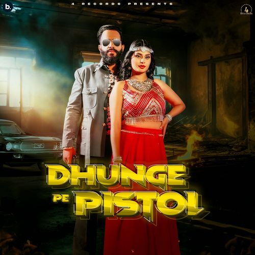 Dhunge Pe Pistol Nonu Rana MP3 Download