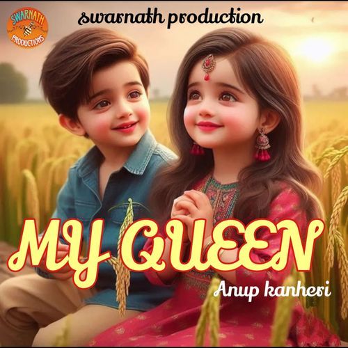My Queen Anup Kanheri MP3 Download