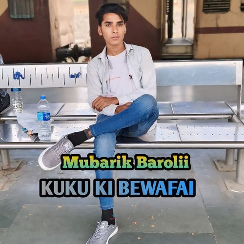 KUKU KI BEWAFAI Mubarik Barolii MP3 Download