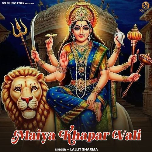 Maiya Khapar Vali Lallit Sharma MP3 Download