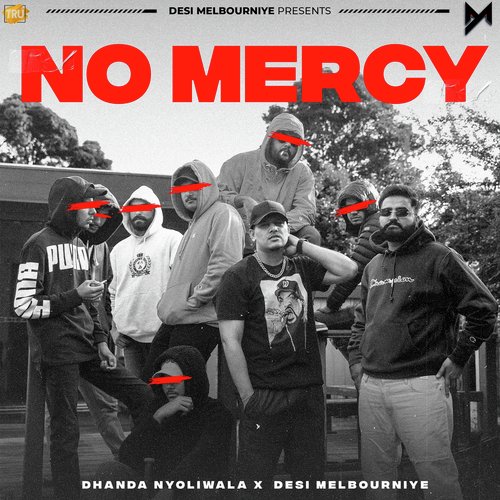 No Mercy Desi Melbourniye MP3 Download