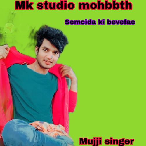 Semcida Ki Bevefae Mujji singer MP3 Download