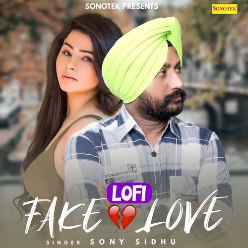Fake Love Lofi Sony Sidhu MP3 Download