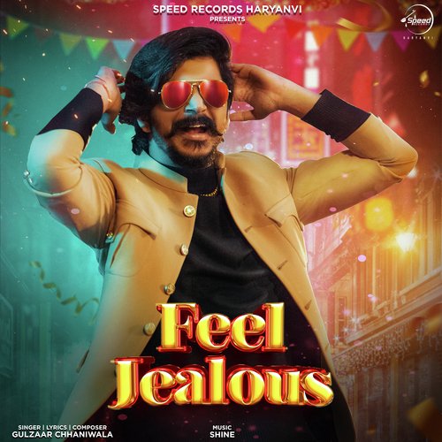 Feel Jealous Gulzaar Chhaniwala MP3 Download