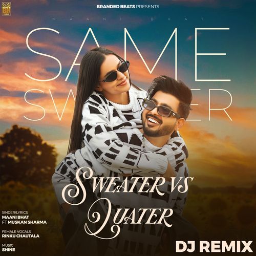 Sweater vs Quater Maani Bhat MP3 Download