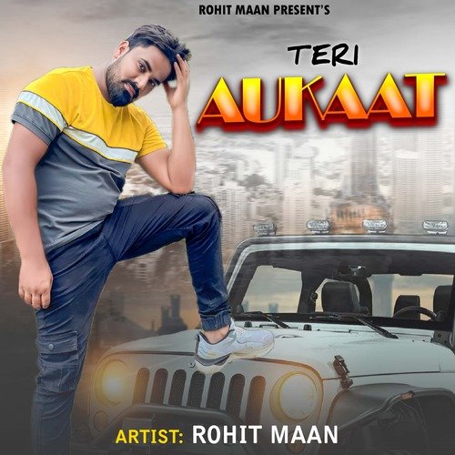 Teri Aukaat Rohit Maan MP3 Download