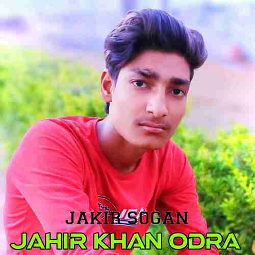 Jahir Khan Odra Jakir Sogan MP3 Download