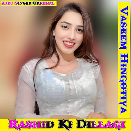 Rashid Ki Dillagi Ajru Singer Original MP3 Download