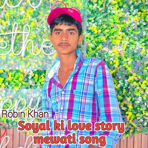 Soyal Ki Love Story Mewati Song Robin Khan MP3 Download