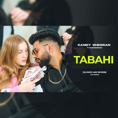 Tabahi (Slowed+Reverb) Candy Sheoran MP3 Download