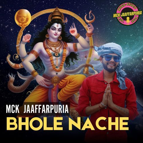 Bhole Nache MCK Jaaffarpuria MP3 Download